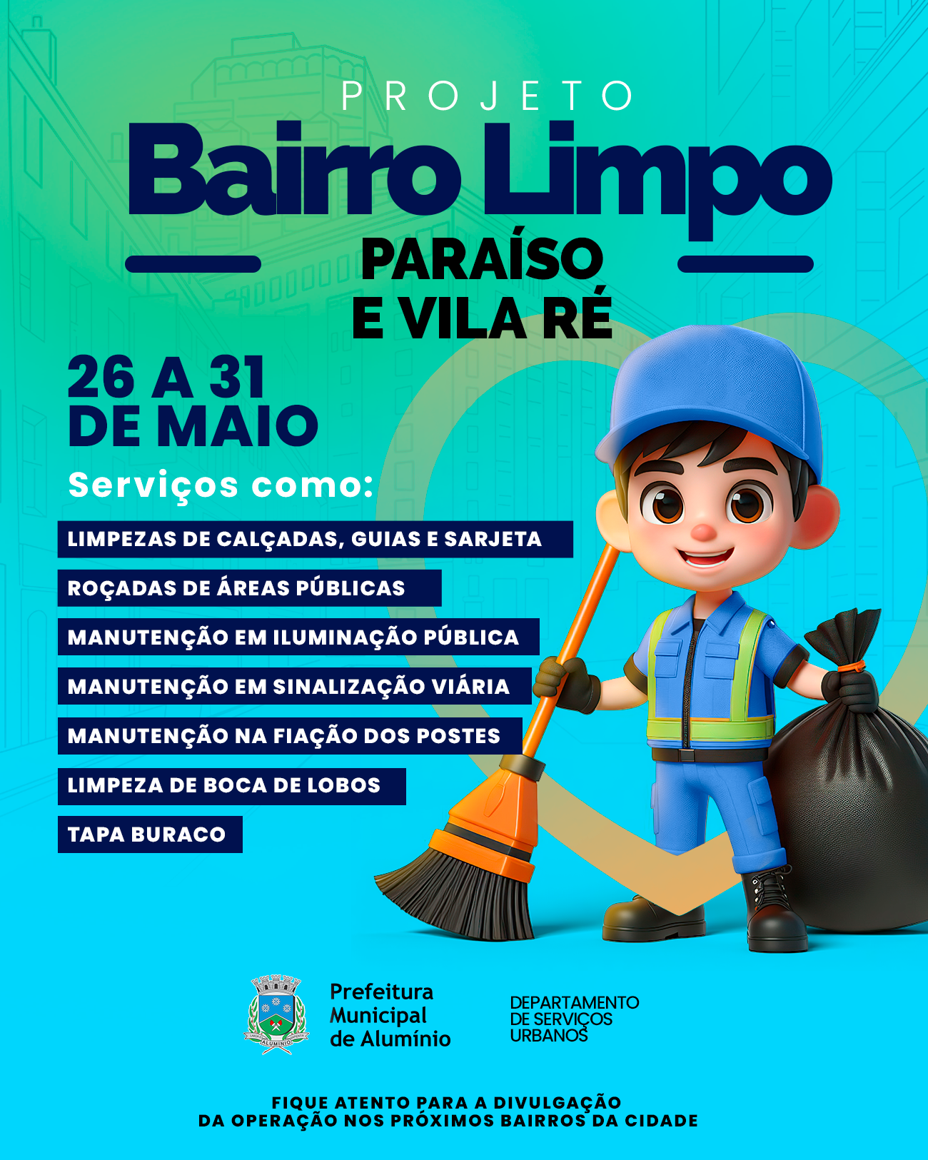 Imagem da notícia: PROJETO BAIRRO LIMPO NO PARAÍSO E VILA RÉ