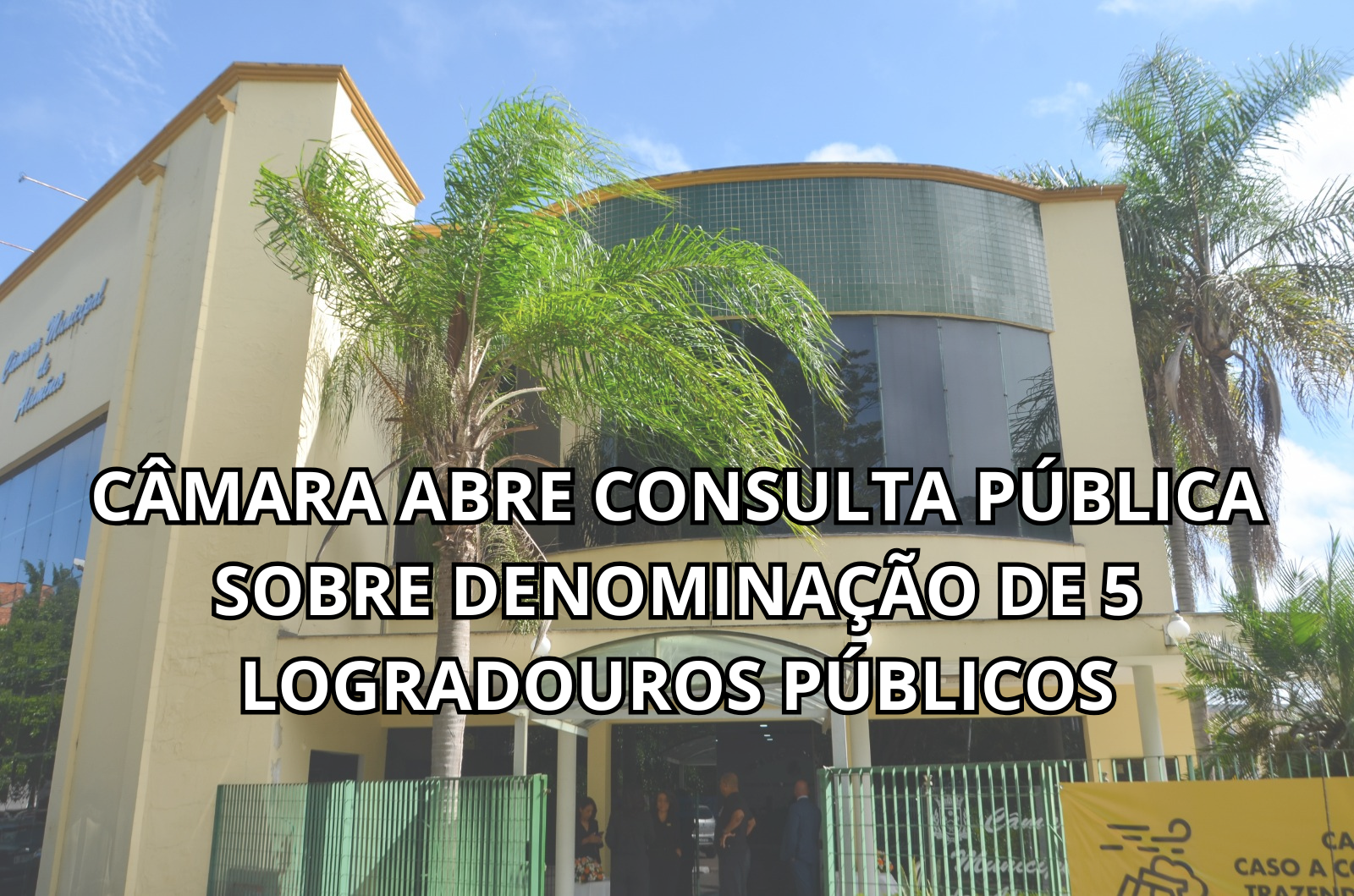 Imagem da notícia: CÂMARA ABRE CONSULTA PÚBLICA SOBRE DENOMINAÇÃO DE 5 LOGRADOUROS PÚBLICOS