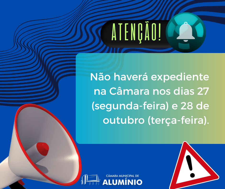 Imagem da notícia: CÂMARA NÃO TERÁ EXPEDIENTE NOS DIAS 27 E 28 DE OUTUBRO